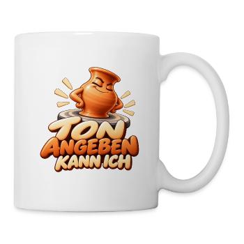 Ton angeben: Keramik Spruch - Tasse - Weiß - Rechts