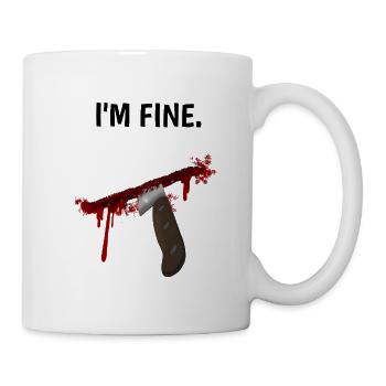 I'm fine - Messer mit Blutspritzern - Tasse - Weiß - Rechts