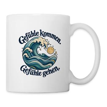 Gefühle kommen und gehen - Tasse - Weiß - Rechts