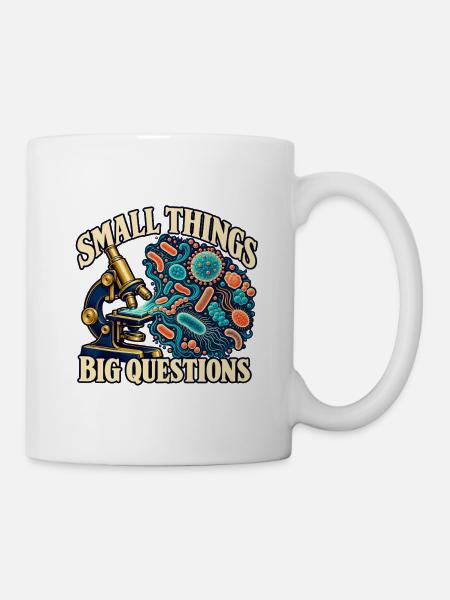 Kleine Dinge, große Fragen Mikrobiologie - Tasse - Weiß