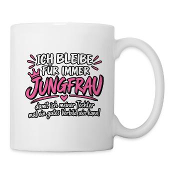 Ich bleibe für immer Jungfrau Vorbild - Tasse - Weiß - Rechts