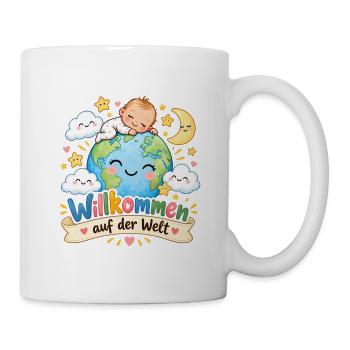 Willkommen auf der Welt Baby - Tasse - Weiß - Rechts
