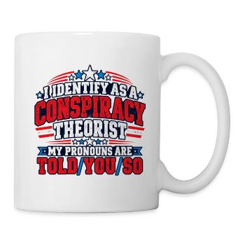 Verschwörungspronomen Satire Tee - Tasse - Weiß - Rechts