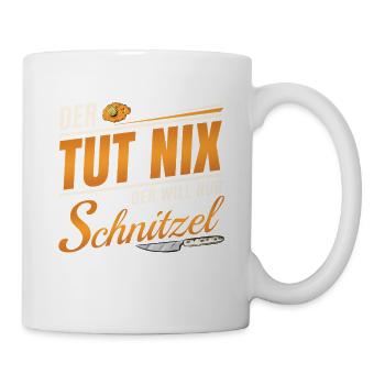 Der Tut Nix - Der Will Nur Schnitzel - Tasse - Weiß - Rechts