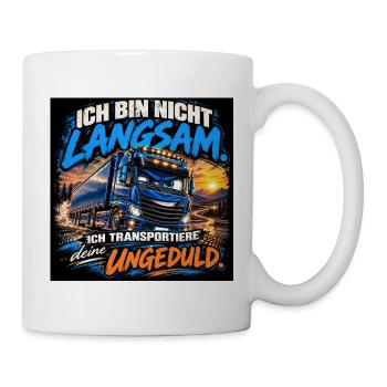 Nicht Langsam: Ungeduldstransport - Tasse - Weiß - Rechts
