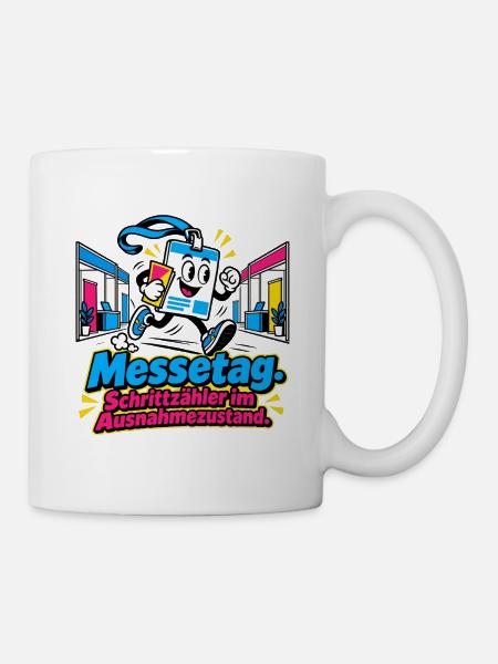 Messetag. Schrittzähler im Ausnahmezustand. - Tasse - Weiß