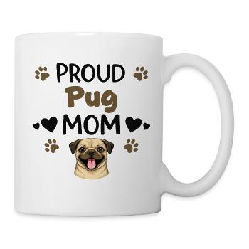 Stolze Puggy Mutter, Mops - Tasse - Weiß - Rechts