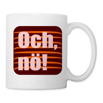 Och nö, Enttäuschung - Tasse - Weiß - Rechts