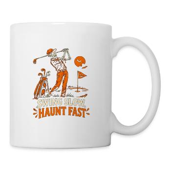Schwinge langsam, spuke schnell - Tasse - Weiß - Rechts