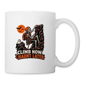 Climb Now Haunt Later - Tasse - Weiß - Rechts