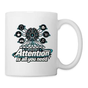 Attention Is All You Need – KI - Tasse - Weiß - Rechts