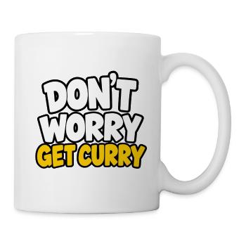 Don't Worry Get Curry – Lustiger Curry Spruch - Tasse - Weiß - Rechts