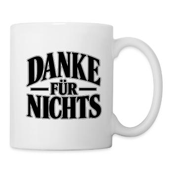Danke für nichts – Sarkastischer Spruch - Tasse - Weiß - Rechts