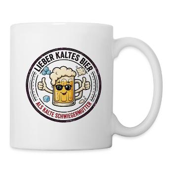 Lieber Kaltes Bier Als Kalte Schwiegermutter Lusti - Tasse - Weiß - Rechts