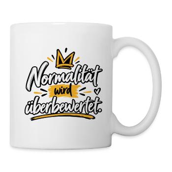 Normalität wird überbewertet - Tasse - Weiß - Rechts