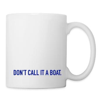 Don't Call it a Boat - Blue - Mug - white - Right