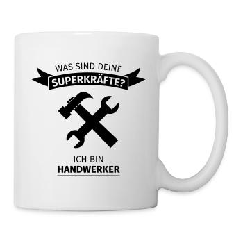 Handwerker - Was sind deine Superkräfte - Tasse - Weiß - Rechts
