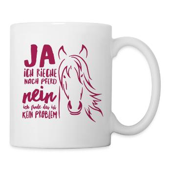 Ja ich rieche nach Pferd - Tasse - Weiß - Rechts