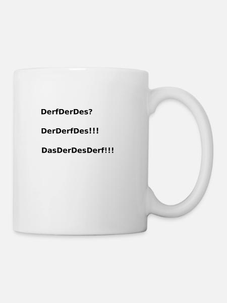 DerfDerDes? Witzige Fränkische Geschenkidee - Tasse - Weiß