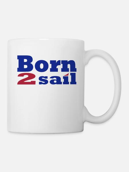 Born to sail Segeln 1 - Tasse - Weiß
