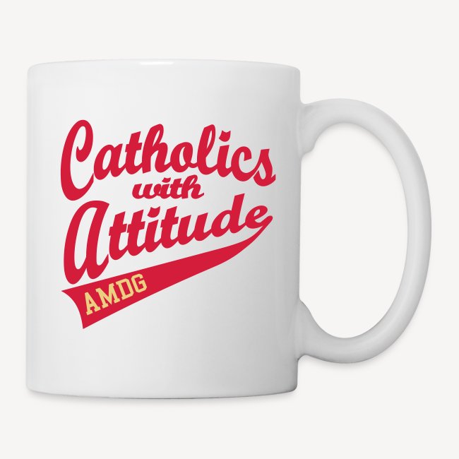CATHOLICS WITH ATTITUDE AMDG