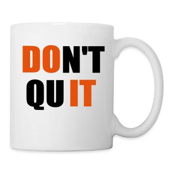 dont quit quote - Mug - white - Right
