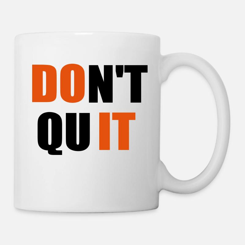 dont quit quote - Mug - white