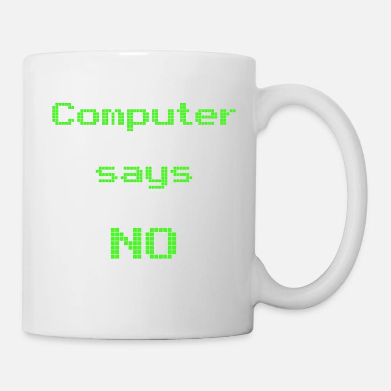 Computer sagt nein - Tasse - Weiß