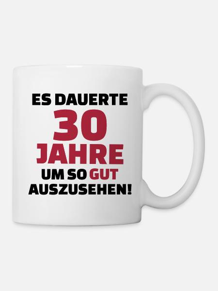 30 Geburtstag - Tasse - Weiß