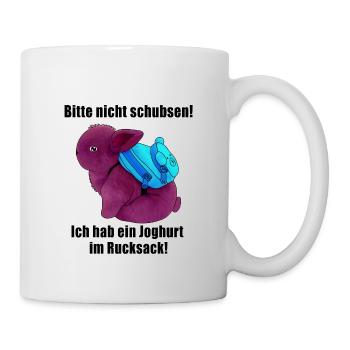 Nicht schubsen ich hab ein Joghurt im Rucksack - Tasse - Weiß - Rechts