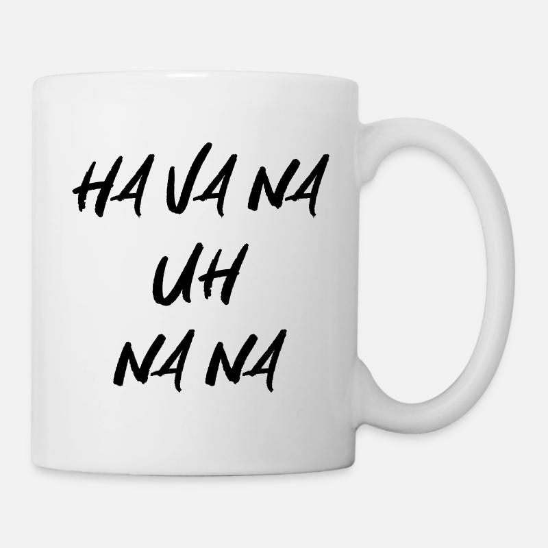ha va na na na - Mug blanc - blanc