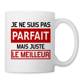 je ne suis pas parfait mais juste le meilleur - Mug - white - Right