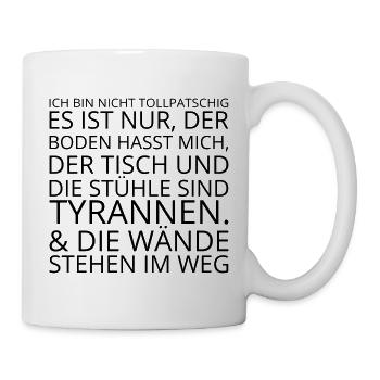 Ich Bin Nicht Tollpatschig - Tasse - Weiß - Rechts