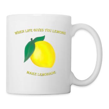 When Life Gives You Lemons Make Lemonade - Tasse - Weiß - Rechts