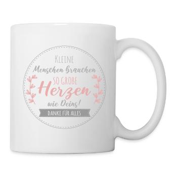 Kleine Menschen brauchen so große Herzen wie Deins - Tasse - Weiß - Rechts