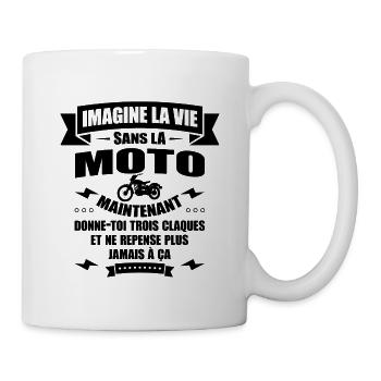 IMAGINE LA VIE SANS LA MOTO - Mug blanc - blanc - Droite