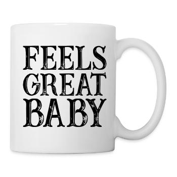Feels Great Baby - Mug - white - Right
