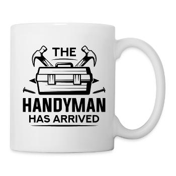 Der Handyman ist angekommen - Tasse - Weiß - Rechts