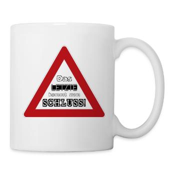 Das Letzte kommt zum Schluss! - Tasse - Weiß - Rechts