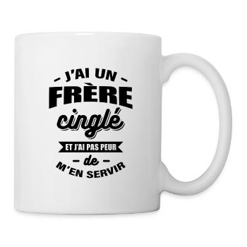 J'AI UN FRÈRE CINGLÉ - Mug blanc - blanc - Droite