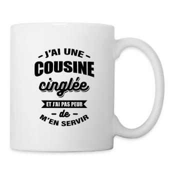 J'AI UNE COUSINE CINGLÉE - Mug blanc - blanc - Droite