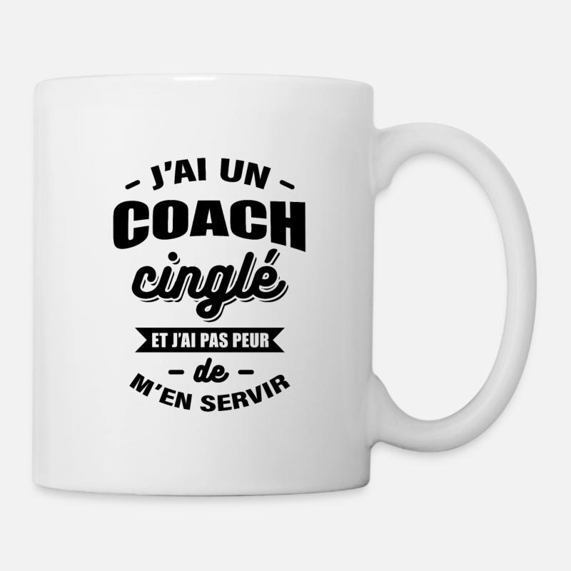 J'AI UN COACH CINGLÉ - Mug blanc - blanc