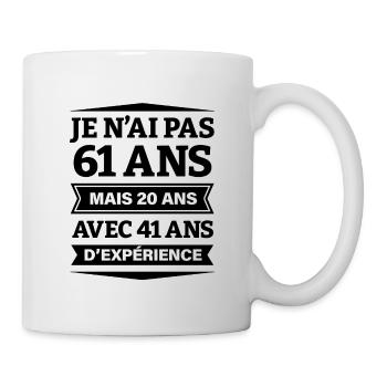 ANNIVERSAIRE 61 ANS AVEC 41 ANS D'EXPÉRIENCE - Mug blanc - blanc - Droite