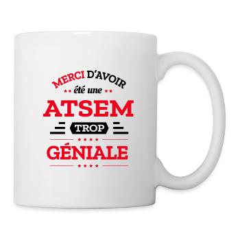 ATSEM TROP GÉNIALE - Mug blanc - blanc - Droite