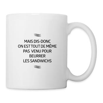 ON EST PAS VENUS POUR BEURREUR LES SANDWICHS - Mug blanc - blanc - Droite