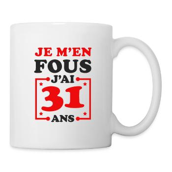 JE M'EN FOUS J'AI 31 ANS - Mug blanc - blanc - Droite