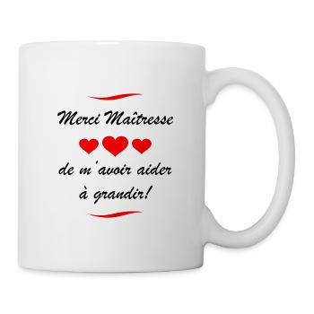 MERCI MAITRESSE DE M'AVOIR AIDER A GRANDIR - Mug blanc - blanc - Droite