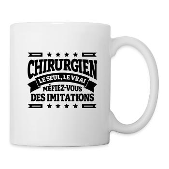 CHIRURGIEN LE SEUL LE VRAI - Mug blanc - blanc - Droite