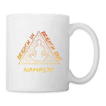 Breath in Breath out Namaste - Tasse - Weiß - Rechts