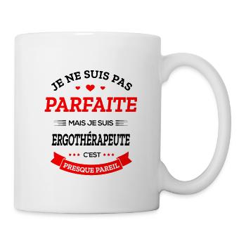 ERGOTHÉRAPEUTE PARFAITE - Mug blanc - blanc - Droite